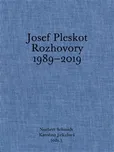 Josef Pleskot: Rozhovory 1989-2019 -…
