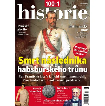 Časopis 100+1 historie 2/2022 - Smrt následníka habsburského trůnu