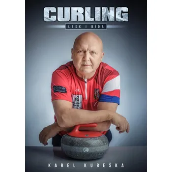 Curling: Lesk i bída - Karel Kubeška…