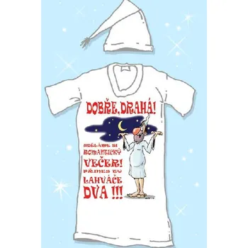 Žertovný předmět Noční košile - Dobře drahá uděláme si pěkný večer Velikost: XL