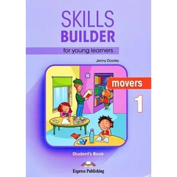 Anglický jazyk SKILLS BUILDER FOR YOUNG LEARNERS MOVERS 1.STUDENT'S BOOK – JENNY DOOLEY (EN)