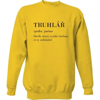 Pánská mikina Mikina bez kapuce Unisex s potiskem Truhlář podst. jméno pánské
