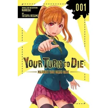 Your Turn to Die: Majority Vote Death Game, Vol. 1 – Nankidai,Tatsuya Ikegami (EN)