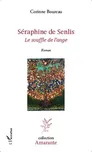 Séraphine de Senlis: Le souffle de…