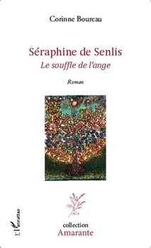 Séraphine de Senlis: Le souffle de l´ange - Corinne Boureau [FR] (2020, brožovaná)
