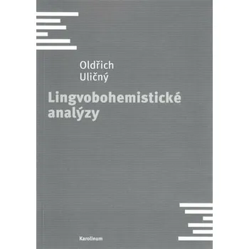 Lingvobohemistické analýzy - Oldřich Uličný