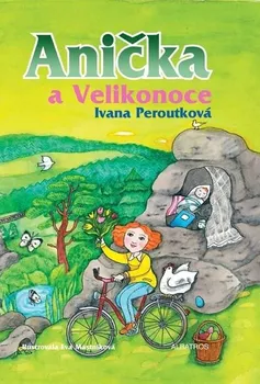 Anička a Velikonoce - Ivana Peroutková (2021, pevná)