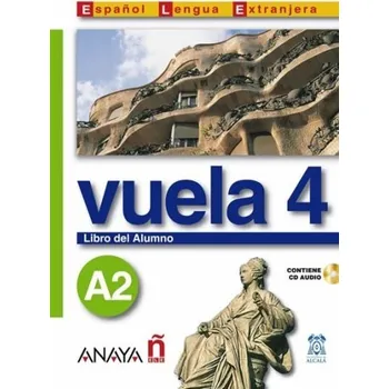 Španělský jazyk Vuela 4 Libro del Alumno A2 - Ma Angeles Alvarez Martinez