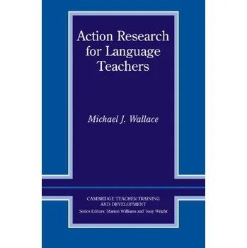 Anglický jazyk Action Research for Language Teachers PB - Wallace, Michael
