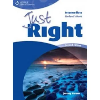 Anglický jazyk JUST RIGHT (2nd Edition) INTERMEDIATE STUDENT´S BOOK - Jeremy Harmer, Carol Lethaby, Ana Acevedo, Ken Wilson