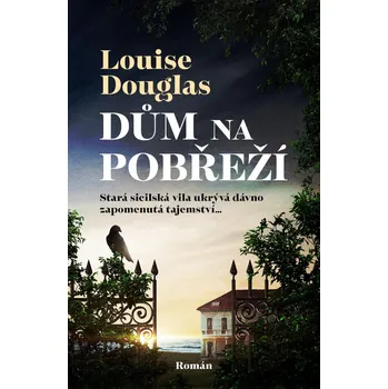 Dům na pobřeží - Louise Douglas (2022,…