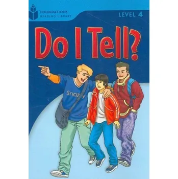 Cizojazyčná kniha FOUNDATION READERS 4.3 - DO I TELL? - Waring. R