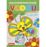 Malování vodou: Na zahradě - INFOA (2021, brožovaná)