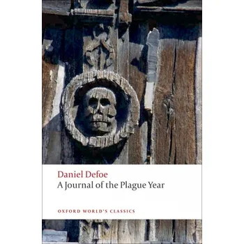 Cizojazyčná kniha A JOURNAL OF THE PLAGUE YEAR (Oxford World´s Classics New Edition) - 	DEFOE, D.
