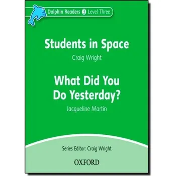 Anglický jazyk Dolphin Readers Level 3 Students In Space a What Did You Do Yesterday? Audio CD - WRIGHT, C. - MARTIN, J.