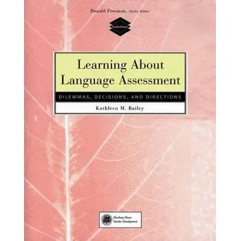 LEARNING ABOUT LANGUAGE ASSESSMENT - Bailey, Kathleen