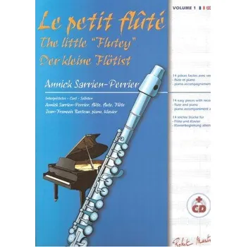Le Petit Flt Vol. 1 - Cycle 1 - 14 Pices Faciles avec versions Flte/Piano et Piano Accompagnement 1219685
