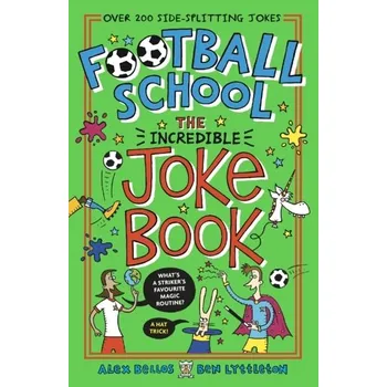 Kniha Football School: The Incredible Joke Book - Alex Bellos
