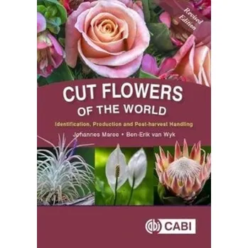 Cut flowers of the world - Maree, Johannes; van Wyk, Ben-Erik