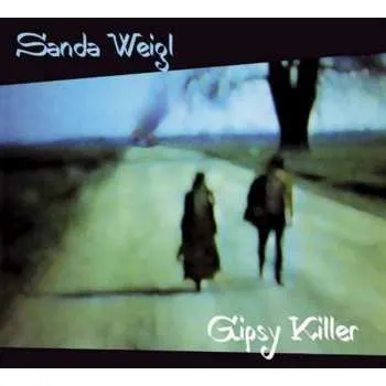 Zahraniční hudba CD Sanda Weigl: Gypsy Killer 2010