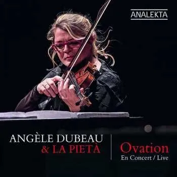Zahraniční hudba CD Angèle Dubeau: Ovation En Concert / Live DIGI 2018 Digipack En Concert & Live