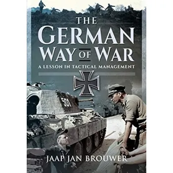 The German Way of War - Brouwer, Jaap Jan