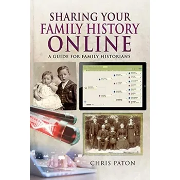 Sharing Your Family History Online - Paton, Chris