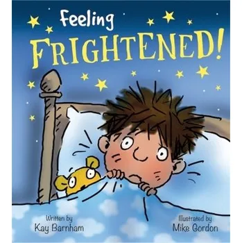 Feelings and Emotions: Feeling Frightened - Barnham, Kay [EN] (2019, Taschenbuch, Hachette Children's Group)