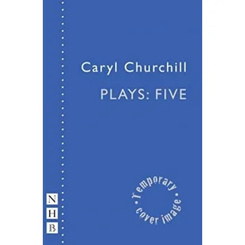 Umění Caryl Churchill Plays: Five - Churchill Caryl