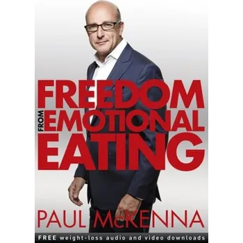 Freedom from Emotional Eating - Paul McKenna