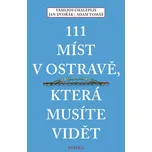 111 míst v Ostravě, která musíte vidět…