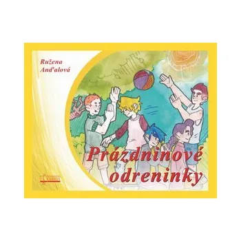 Cizojazyčná kniha Prázdninové odreninky - Ružena Anďalová