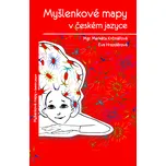 Myšlenkové mapy v českém jazyce - Mgr. Martina Krčmářová, Eva Hrazděrová (2018, volné listy)