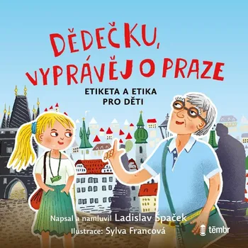 Dědečku, vyprávěj o Praze - Ladislav Špaček (čte Ladislav Špaček) [CDmp3]