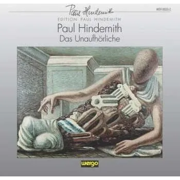 Zahraniční hudba 2CD Paul Hindemith: Das Unaufhörliche 2001 Oratorium