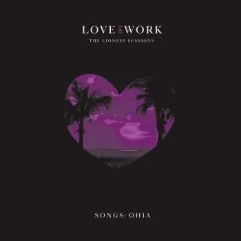 Zahraniční hudba CD Songs: Ohia: Love & Work: The Lioness Sessions 2019