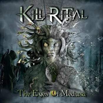 Zahraniční hudba CD Kill Ritual: The Eyes Of Medusa 2014