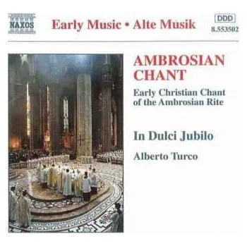Zahraniční hudba CD In Dulci Jubilo: Ambrosian Chant (Early Christian Chant Of The Ambrosian Rite) 1997