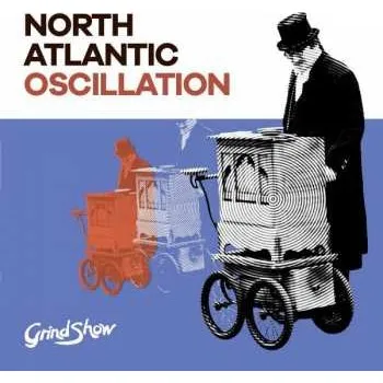 Zahraniční hudba CD North Atlantic Oscillation: Grind Show 2024
