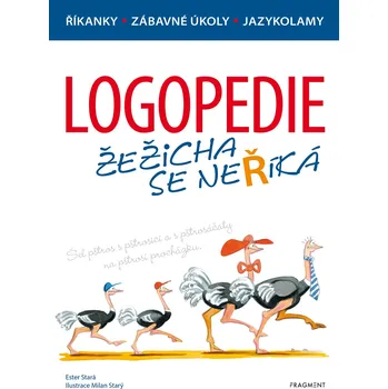 Předškolní výuka Logopedie: Žežicha se neříká - Ester Stará (2022, brožovaná)
