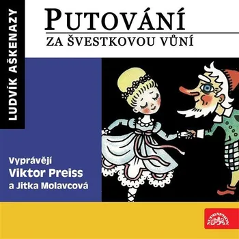 Putování za švestkovou vůní - Ludvík Aškenazy (čtou Viktor Preiss, Jitka Molavcová) [mp3 ke stažení]