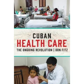 Cuban Health Care - Fitz, Don [EN] (2020, Měkká, Monthly Review Press,U.S.)