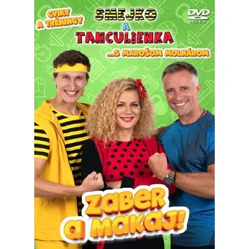 Zaber a makaj! - Smejko a Tanculienka,…