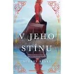 V jeho stínu - Audrey Blake (2022,…