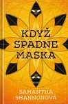 Když spadne maska - Samantha Shannon…