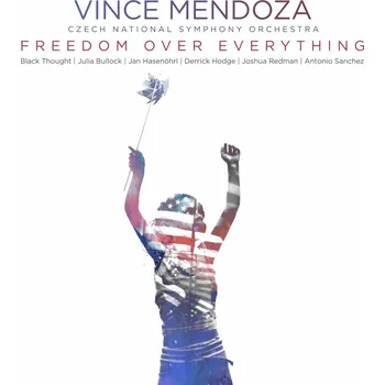 Zahraniční hudba Freedom Over Everything - Vince Mendoza & Czech National Symphony Orchestra [CD]