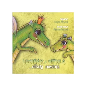 Pohádka Luciňák a Víťula: …nikdy nezlobí - Lucie Čípová