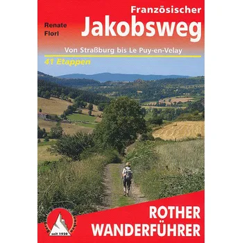 Rother - vydavatelství Jakobsweg Franzosische Strassburg-Le Puy-en-Velay 1.ed