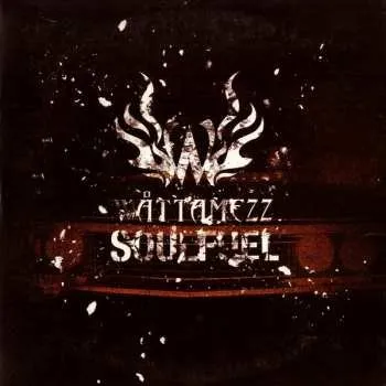 Zahraniční hudba CD Wåttamezz: Soulfuel 2006 Cardboard Sleeve