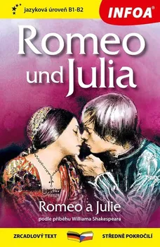 Romeo und Julia/Romeo a Julie: B1-B2 - William Shakespeare [CS/DE] (2022, brožovaná)